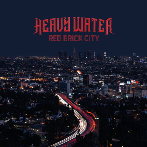 Heavy Water – “Red Brick City” (2021)